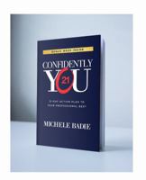 Confidently You: 21-Day Action Plan to Your Professional Best 0692678050 Book Cover
