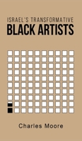 Israel's Transformative Black Artists 1735170836 Book Cover