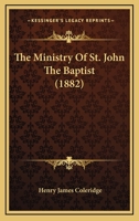The Ministry Of St. John The Baptist 1016940572 Book Cover