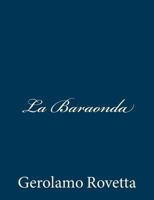 La baraonda: Romanzo 1483972666 Book Cover