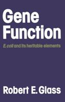 Gene Function: E. Coli and Its Heritable Elements 0709900821 Book Cover