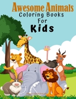 Awesome Animal Coloring Books For Kids: Cute Animals,Forest,Flowers and Butterflies Relaxing Coloring Book For Little Kids Age 4-10, Boys, Girls, Preschool and Kindergarten null Book Cover