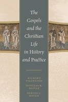 The Gospels and Christian Life in History and Practice 074255922X Book Cover