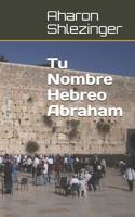 Tu Nombre Hebreo Abraham: אברהם 1071488155 Book Cover