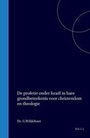 De profetie onder Israël in hare grondbeteekenis voor christendom en theologie (Dutch Edition) 9004574476 Book Cover