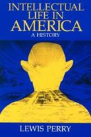 Intellectual Life in America: A History 0226661016 Book Cover
