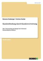 Kundenbindung durch Kundenverwirrung: Eine Untersuchung am Beispiel der Schweizer Kommunikation-Anbieter 3656413428 Book Cover