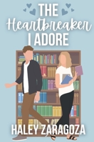 The Heartbreaker I Adore B09R3H8B6V Book Cover