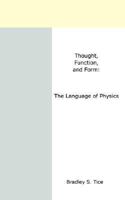 Thought, Function, and Form: The Language of Physics 1410777146 Book Cover