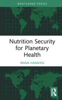 Nutrition Security for Planetary Health 0367721201 Book Cover