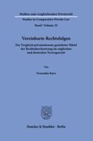 Vereinbarte Rechtsfolgen: Ein Vergleich Privatautonom Gestalteter Mittel Der Rechtsdurchsetzung Im Englischen Und Deutschen Vertragsrecht (German Edition) 3428192346 Book Cover
