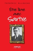 ÊTRE LIBRE AVEC SARTRE 2212552203 Book Cover