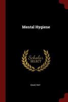 Mental Hygiene 1016582579 Book Cover