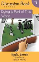 Dying Is Part of This World 1948706016 Book Cover