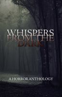 Whispers from the Dark 1958448133 Book Cover