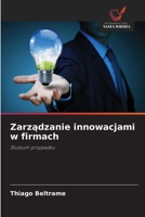 Zarzadzanie innowacjami w firmach (Polish Edition) 6208626846 Book Cover