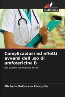 Complicazioni ed effetti avversi dell'uso di amfotericina B: Nei pazienti con malattia da HIV (Italian Edition) B0CJXHQW9R Book Cover