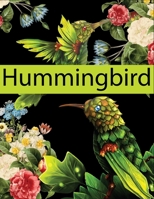 Hummingbird: An Adult Coloring Book Featuring Charming Hummingbirds / Beautiful Flowers and Nature Patterns for Stress Relief and Relaxation Hummingbird / Coloring Books for Adults B08GBHCH7M Book Cover