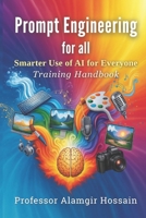 Prompt Engineering for All: Training Handbook B0FMFQ8BJ1 Book Cover