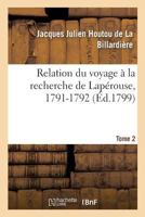 Relation du voyage à la recherche de Lapérouse, 1791-1792. Tome 2 2019224925 Book Cover