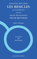 Les Besicles: La Recommandation, Les 52 Arguments Scolastiques, Les 34 Fausses Verites De Pfefferkorn Suivi De La Vie De Reuchlin Par Melanchthon (Miroir Des Humanistes) 2251453423 Book Cover