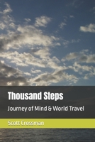 Thousand Steps: Journey of Mind & World Travel 1734725745 Book Cover