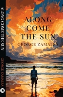 Along Come the Sun B0CP8B59S7 Book Cover