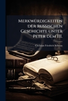 MerkwÃ1/4rdigkeiten der russischen Geschichte unter Peter dem III. (German Edition) 1024711838 Book Cover