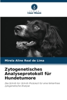 Zytogenetisches Analyseprotokoll für Hundetumore (German Edition) 6208604249 Book Cover