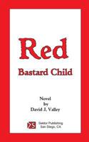 Red - Bastard Child 1723383066 Book Cover