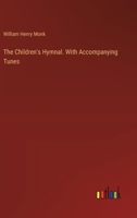 The Children's Hymnal. With Accompanying Tunes 3385423139 Book Cover