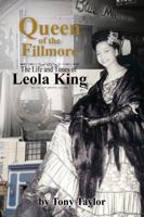 Queen of the Fillmore: The Life and Times of Leola King B0HF9TSSF1 Book Cover