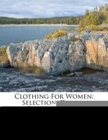 Clothing For Women: Selection, Design, Construction... 1247160025 Book Cover
