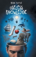 Useless Knowledge B0H7TBX9ZN Book Cover