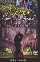 Never Leave Me Again B0CN593SZH Book Cover