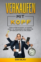 Verkaufen Mit Kopf: Verkaufsstrategien um Deinen Markt zu Dominieren und Absolute Spitzenleistung zu Erlangen null Book Cover