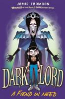 Dark Lord: A Fiend in Need 1408315122 Book Cover