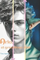 Arlo, el grandioso zlair. (Spanish Edition) B0D8VM6DFV Book Cover