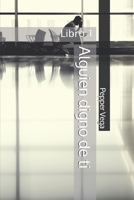 Alguien digno de ti: Libro 1 1726812871 Book Cover
