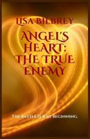 The True Enemy (Angel's Heart #2) 1499212003 Book Cover