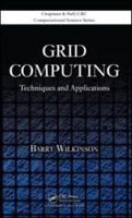 Grid Computing: Techniques and Applications 1138116068 Book Cover