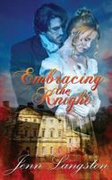 Embracing the Knight 1682912884 Book Cover