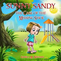 Sunny Sandy: The Case of the Missing Shoe: Book 2 of 3 0986405965 Book Cover