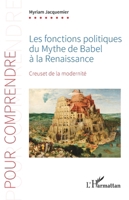 Les fonctions politiques du Mythe de Babel à la Renaissance: Creuset de la modernité (2) 2336410834 Book Cover