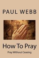 How To Pray 1475043732 Book Cover