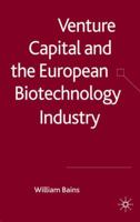 Venture Capital and the European Biotechnology Industry 0230217192 Book Cover