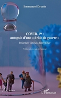 COVID-19 : autopsie d'une drôle de guerre"": Informer, vérifier, démystifier (French Edition) 2140484894 Book Cover