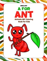 A for Ant: Animals ABC Coloring Book for Kids B0C1J3HKTL Book Cover