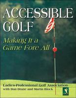 Accessible Golf: Making It a Game Fore All 0880119799 Book Cover