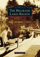 Belgrade Lakes Region, The 1467109096 Book Cover